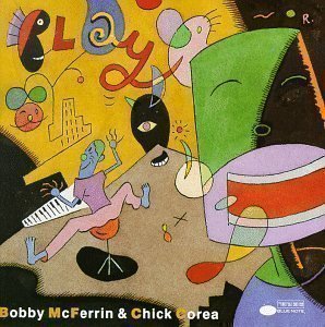 Bobby McFerrin &amp; Chick Corea / Play
