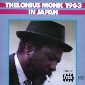 Thelonius Monk / 1963 In Japan