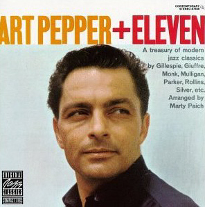 Art Pepper / Art Pepper + Eleven: Modern Jazz Classics