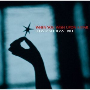 Llew Matthews Trio / When You Wish Upon A Star (미개봉)