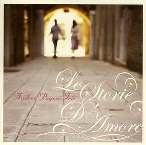 Andrea Pagani Trio / Le Storie D&#039;Amore (미개봉)