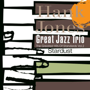 Hank Jones Great Jazz Trio / Stardust (The Greatest Hits Of Standards Series Vol.2) (미개봉, 홍보용) 