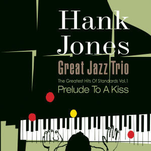Hank Jones Great Jazz Trio / Prelude To A Kiss (The Greatest Hits Of Standards Series Vol.1) (미개봉, 홍보용)  