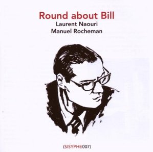 Laurent Naouri &amp; Manuel Rocheman / Round About Bill (미개봉)