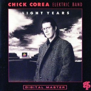 Chick Corea Elektric Band / Light Years