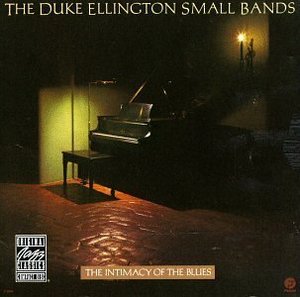 Duke Ellington Small Band / The Intimacy Of The Blues