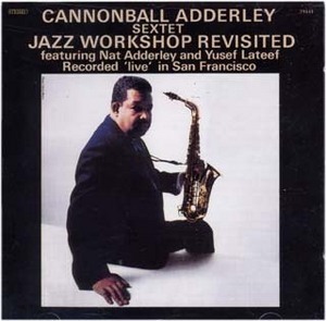 Cannonball Adderley / Jazz Workshop Revisited