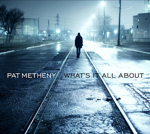 Pat Metheny / What&#039;s It All About (DIGI-PAK, 홍보용)