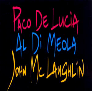 John Mclaughlin, Al Di Meola, Paco De Lucia / Guitar Trio