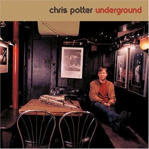 Chris Potter / Underground (미개봉)