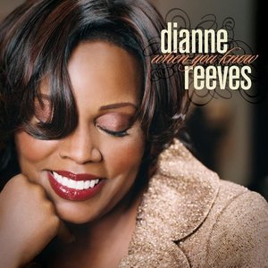 Dianne Reeves / When You Know