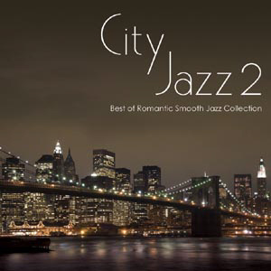 V.A. / City Jazz 2: Best of Romantic Smooth Jazz Collection (2CD, 홍보용)