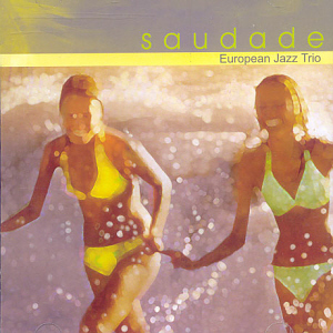 European Jazz Trio / Saudade (미개봉) 