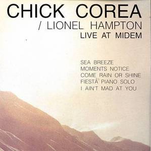 Chick Corea &amp; Lionel Hampton / Chick &amp; Lionel Live At Midem