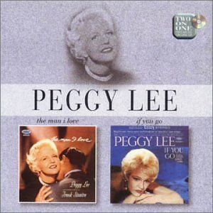 Peggy Lee / The Man I Love / If You Go (REMASTERED, 미개봉)