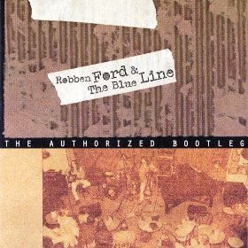 Robben Ford &amp; The Blue Line / The Authorized Bootleg - Live (미개봉)