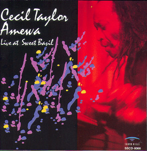 Cecil Taylor / Amewa : Live At Sweet Basil