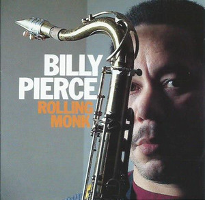 Billy Pierce / Rolling Monk 