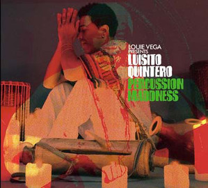 Louie Vega Presents  Luisito Quintero / Percussion Maddness (DIGI-PAK)