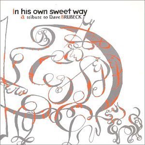 V.A. / In His Own Sweet Way: Tribute To Dave Brubeck
