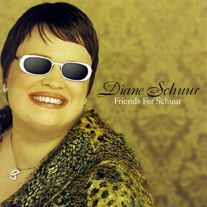Diane Schuur / Friends For Schuur