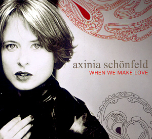 Axinia Schonfeld / When We Make Love (+ 강앤뮤직 오디오파일 샘플러 Vol.2) (홍보용) 