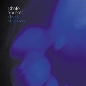 Dhafer Youssef / Divine Shadows