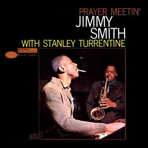 Jimmy Smith With  Stanley Turrentine / Prayer Meetin&#039; 
