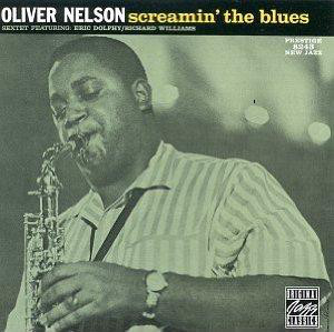 Oliver Nelson Sextet feat. Eric Dolphy / Richard Williams - Screamin&#039; The Blues