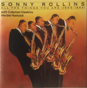 Sonny Rollins With Coleman Hawkins, Herbie Hancock / All The Things You Are (1963-1964)