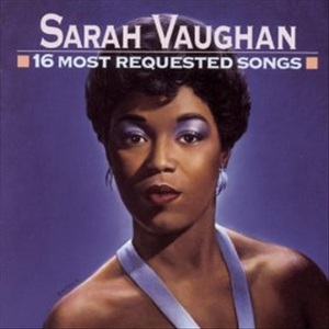 Sarah Vaughan / 16 Most Requested Songs