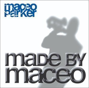 Maceo Parker / Made By Maceo (DIGI-PAK, 홍보용)