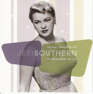 Jeri Southern / The Very Thought of You: The Decca Years 1951-1957