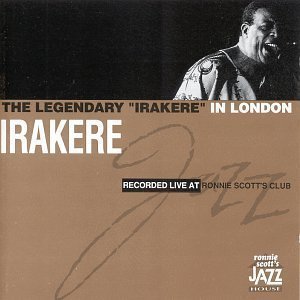 Irakere / The Legendary &quot;Irakere&quot; In London