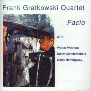 Frank Gratkowski Quartet / Facio