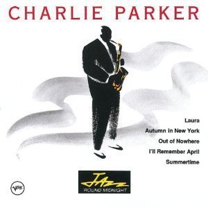 Charlie Parker / Jazz &#039;Round Midnight