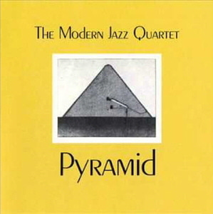 Modern Jazz Quartet / Pyramid