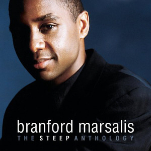 Branford Marsalis / The Steep Anthology