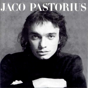 Jaco Pastorius / Jaco Pastorius (REMASTERED)