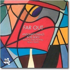 Antonio Farao, Bob Berg / Far Out  