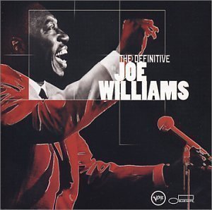 Joe Williams / The Definitive Joe Williams 
