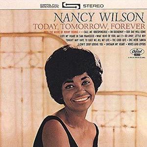 Nancy Wilson / Today, Tomorrow, Forever 