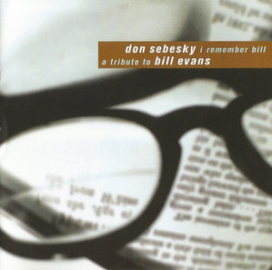 Don Sebesky / I Remember Bill (A Tribute To Bill Evans) 