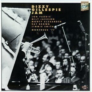 Dizzy Gillespie / Dizzy Gillespie Jam: Montreux &#039;77