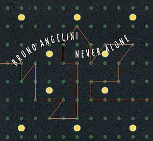 Bruno Angelini / Never Alone (DIGI-PAK)