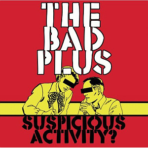 Bad Plus / Suspicious Activity?
