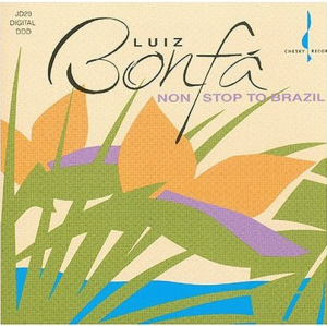 Luiz Bonfa / Non-Stop To Brazil