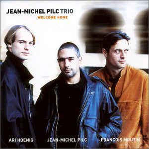 Jean Michel Pilc Trio / Welcome Home (DIGI-PAK)