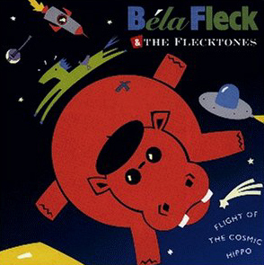 Bela Fleck &amp; The Flecktones / Flight Of The Cosmic Hippo