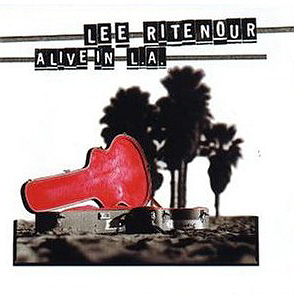 Lee Ritenour / Alive In L.A.